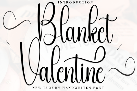 Blanket Valentine Font: A Soft, Distinctive Script for Thoughtful Branding