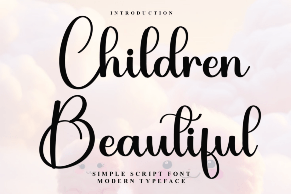 Children Beautiful: A Soft, Expressive Script Font for Brand Identity